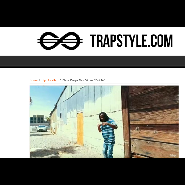 trapstyle-blaze-got-to